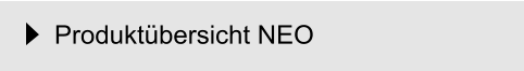 Produktübersicht NEO