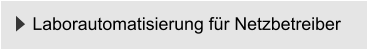 Laborautomatisierung für Netzbetreiber