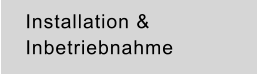 Installation &Inbetriebnahme
