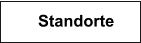 Standorte