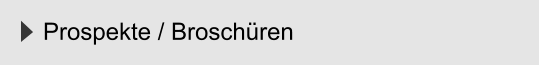 Prospekte / Broschüren