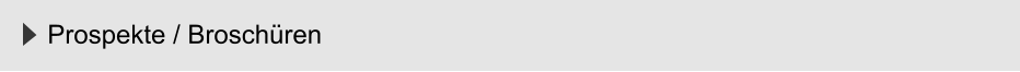 Prospekte / Broschüren